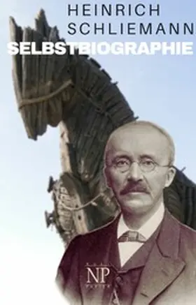 Schliemann | Heinrich Schliemann - Selbstbiographie | E-Book | www.sack.de