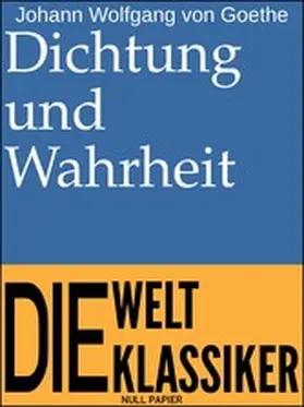 Goethe | Dichtung und Wahrheit | E-Book | www.sack.de