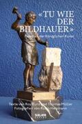 Kunz / Müller |  'Tu wie der Bildhauer' | Buch |  Sack Fachmedien