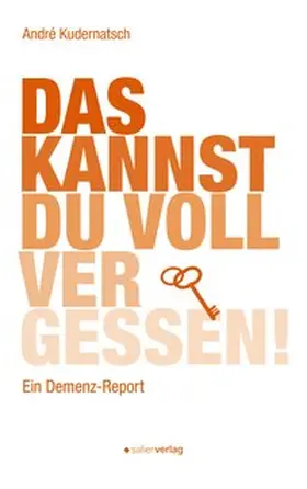 Kudernatsch |  Das kannst du voll vergessen! | eBook | Sack Fachmedien