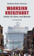 Meyer-Hentrich |  Wahnsinn Kreuzfahrt | Buch |  Sack Fachmedien