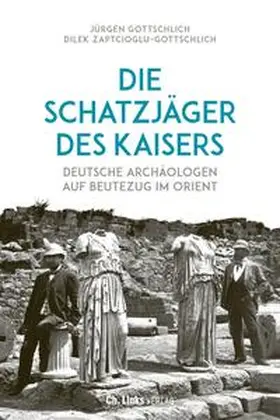 Gottschlich / Zaptcioglu-Gottschlich / Zaptc¸iog?lu |  Die Schatzjäger des Kaisers | Buch |  Sack Fachmedien