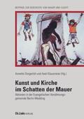 Dorgerloh / Klausmeier |  Kunst und Kirche im Schatten der Mauer | Buch |  Sack Fachmedien