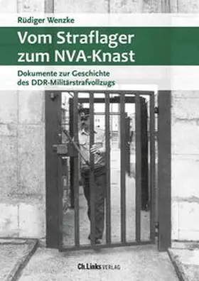 Wenzke |  Vom Straflager zum NVA-Knast | Buch |  Sack Fachmedien