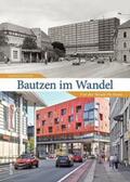 Schmitt |  Bautzen im Wandel | Buch |  Sack Fachmedien