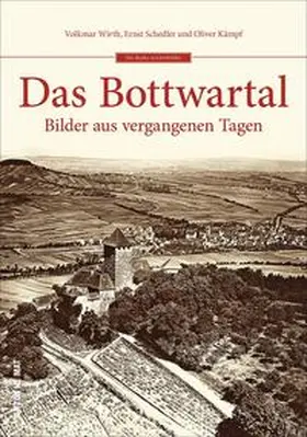 Wirth / Schedler / Kämpf |  Das Bottwartal | Buch |  Sack Fachmedien