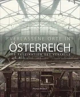 Windisch |  Verlassene Orte in Österreich | Buch |  Sack Fachmedien