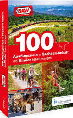 Schröder | 100 Ausflugsziele in Sachsen-Anhalt, die Kinder lieben werden | Buch | 978-3-96303-324-7 | sack.de