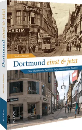 Meeder |  Dortmund einst und jetzt | Buch |  Sack Fachmedien