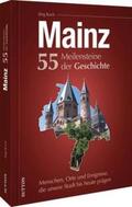 Koch |  Mainz. 55 Meilensteine der Geschichte | Buch |  Sack Fachmedien