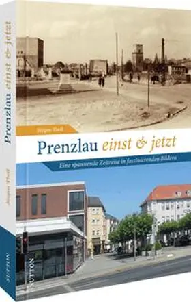 Theil |  Prenzlau einst und jetzt | Buch |  Sack Fachmedien