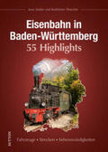 Sattler / Fleischer |  Eisenbahn in Baden-Württemberg. 55 Highlights | Buch |  Sack Fachmedien
