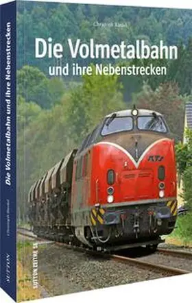 Riedel |  Die Volmetalbahn und ihre Nebenstrecken | Buch |  Sack Fachmedien