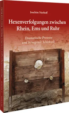 Nierhoff |  Hexenverfolgungen zwischen Rhein, Ems und Ruhr | Buch |  Sack Fachmedien