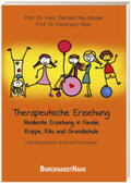 Neuhäuser / Klein |  Therapeutische Erziehung - Resiliente Erziehung in Familie, Krippe, Kita und Grundschule | Buch |  Sack Fachmedien