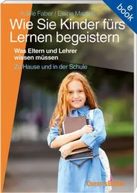 Faber / Mazlish |  Wie Sie Kinder fürs Lernen begeistern | eBook | Sack Fachmedien
