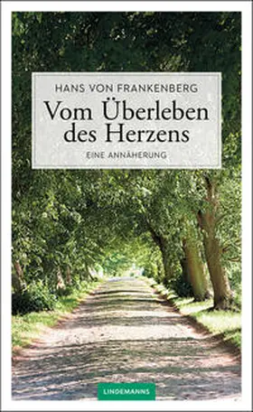 von Frankenberg |  Vom Überleben des Herzens | Buch |  Sack Fachmedien