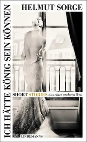 Sorge |  Ich hätte König sein können | eBook | Sack Fachmedien