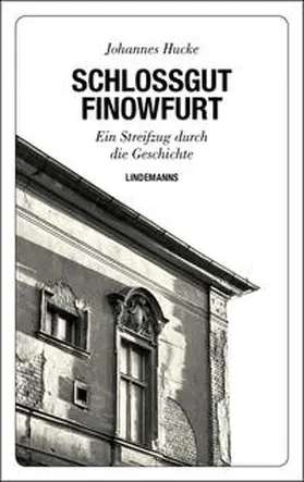 Hucke |  Schlossgut Finowfurt | Buch |  Sack Fachmedien