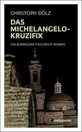 Dölz |  Das Michelangelo-Kruzifix | eBook | Sack Fachmedien