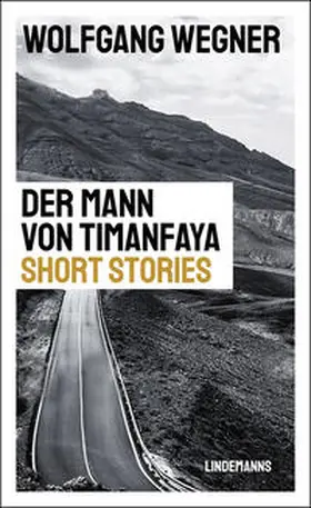 Wegner |  Der Mann von Timanfaya | Buch |  Sack Fachmedien