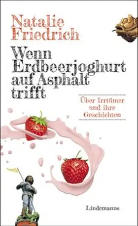 Friedrich |  Wenn Erdbeerjoghurt auf Asphalt trifft | eBook | Sack Fachmedien