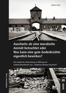 Fuchs |  Auschwitz als eine moralische Anstalt betrachtet | Buch |  Sack Fachmedien