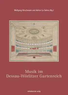 Hirschmann / La Salvia |  Musik im Dessau-Wörlitzer Gartenreich | Buch |  Sack Fachmedien