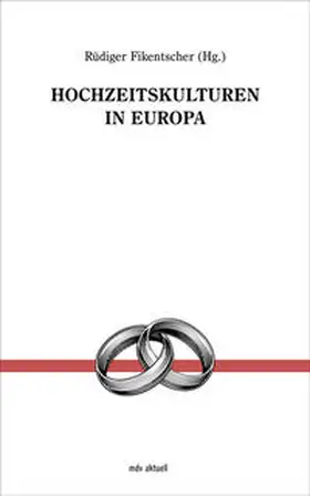 Fikentscher |  Hochzeitskulturen in Europa | Buch |  Sack Fachmedien