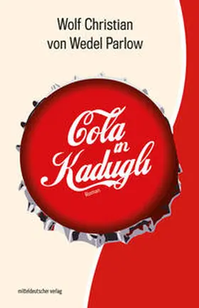 von Wedel Parlow / Wedel Parlow |  Cola in Kadugli | Buch |  Sack Fachmedien