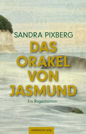 Pixberg |  Das Orakel von Jasmund | Buch |  Sack Fachmedien