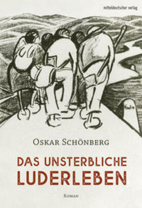 Schönberg / Unger |  Schönberg, O: Das unsterbliche Luderleben | Buch |  Sack Fachmedien