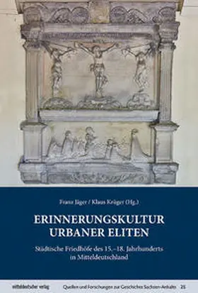 Jäger / Krüger |  Erinnerungskultur urbaner Eliten | Buch |  Sack Fachmedien