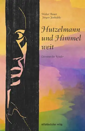 Jankofsky / Bauer |  Hutzelmann und Himmel weit | Buch |  Sack Fachmedien