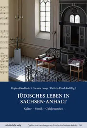 Eberl-Ruf / Lange / Randhofer |  Jüdisches Leben in Sachsen-Anhalt | Buch |  Sack Fachmedien