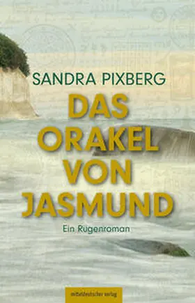 Pixberg |  Das Orakel von Jasmund | eBook | Sack Fachmedien