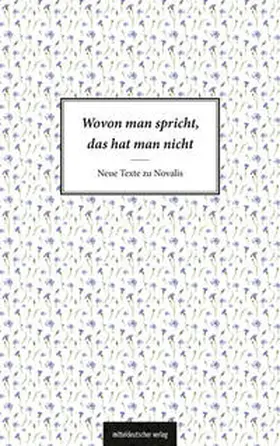 Literaturhaus Halle |  Wovon man spricht, das hat man nicht | Buch |  Sack Fachmedien