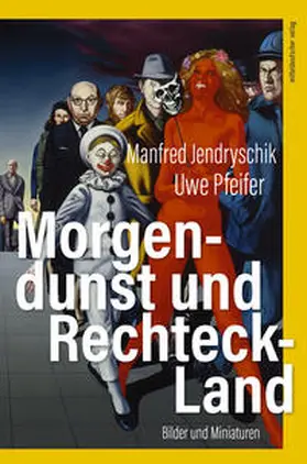 Jendryschik |  Morgendunst und Rechteck-Land | Buch |  Sack Fachmedien