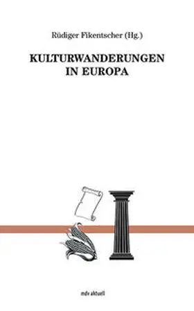 Fikentscher |  Kulturwanderungen in Europa | Buch |  Sack Fachmedien