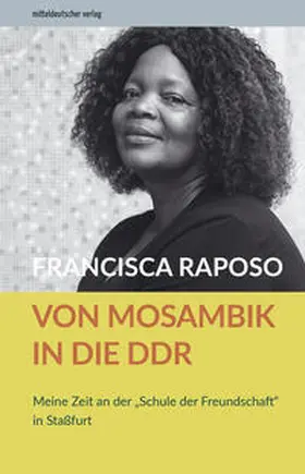 Raposo / Neumann-Becker |  Von Mosambik in die DDR | Buch |  Sack Fachmedien
