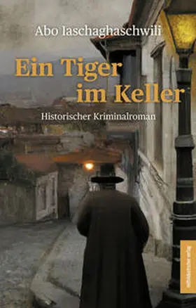 Iaschaghaschwili |  Ein Tiger im Keller | eBook | Sack Fachmedien