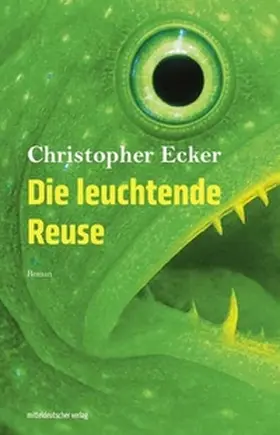 Ecker |  Die leuchtende Reuse | Buch |  Sack Fachmedien