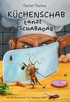 Färber |  Küchenschab tanzt Schabadab | Buch |  Sack Fachmedien