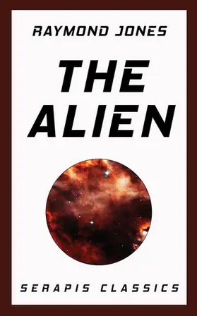 Jones |  The Alien (Serapis Classics) | eBook | Sack Fachmedien