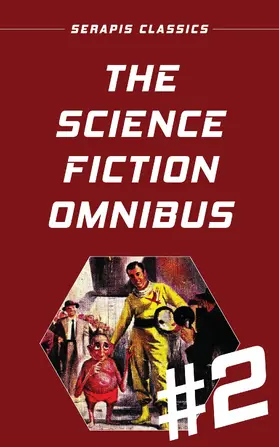 Clifton / Danzig / Apostolides |  The Science Fiction Omnibus #2 (Serapis Classics) | eBook | Sack Fachmedien