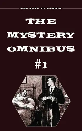 Camp / Rees / Oppenheim |  The Mystery Omnibus #1 (Serapis Classics) | eBook | Sack Fachmedien