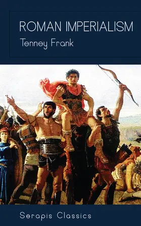 Frank |  Roman Imperialism (Serapis Classics) | eBook | Sack Fachmedien