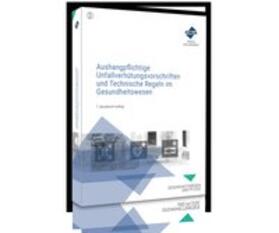 Forum Verlag Herkert GmbH | Aushangpflichtige Unfallverhütungsvorschriften und Technische Regeln im Gesundheitswesen | Buch | 978-3-96314-091-4 | sack.de