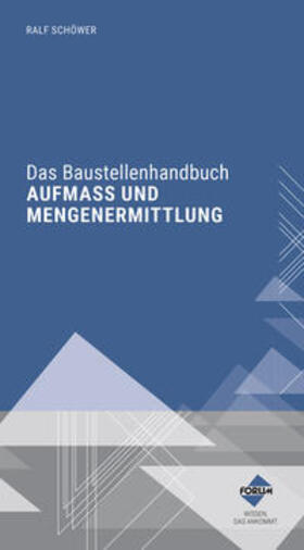 Schöwer | Das Baustellenhandbuch AUFMASS UND MENGENERMITTLUNG | E-Book | sack.de