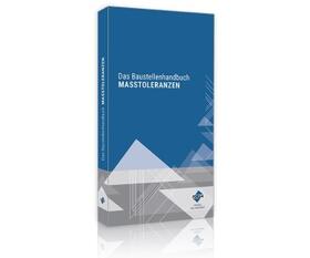 Schmidt / Schöwer | Das Baustellenhandbuch der Masstoleranzen | Buch | 978-3-96314-285-7 | sack.de
